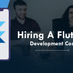 6 Things You Should Know Before Hiring a Flutter App Development Company