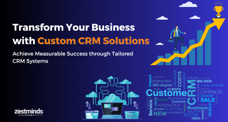 Business growth with Custom CRM Solutions