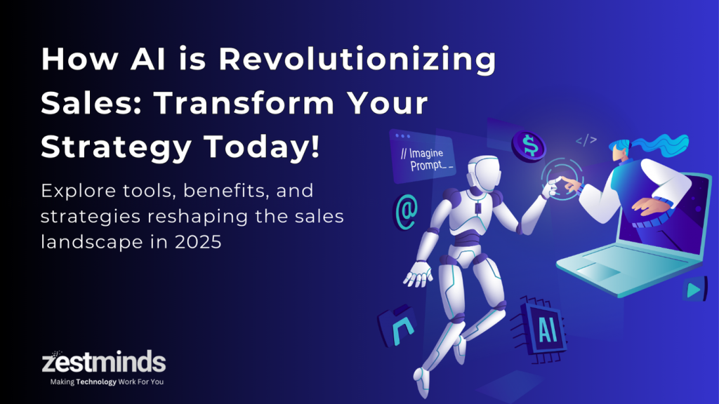 How AI is Revolutionizing Sales: Tools, Benefits, and Strategies for 2025