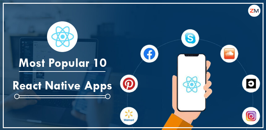 Top 10 Most Popular React Native Apps in 2023-24