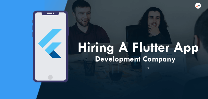 6 Things You Should Know Before Hiring A Flutter App Development Company