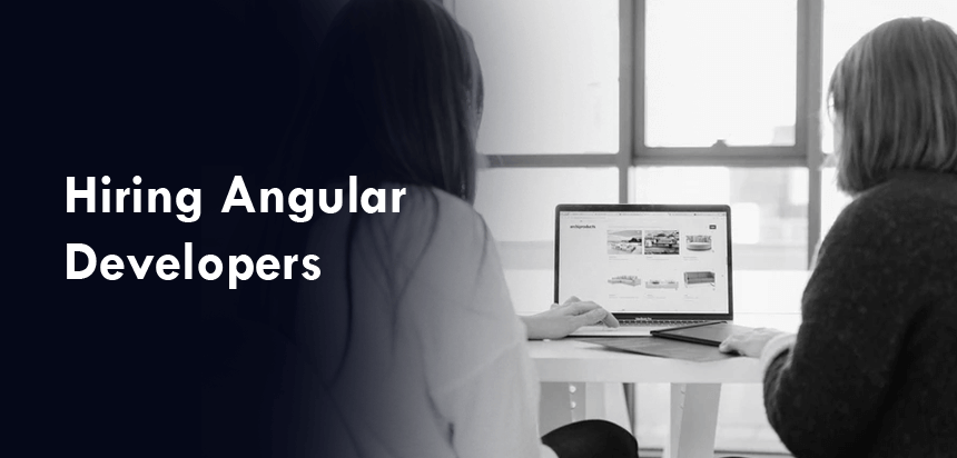 Considerations While Hiring Angular Developers