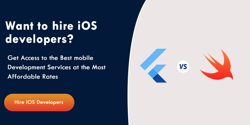 Hire iOS Developers - Flutter Vs Swift