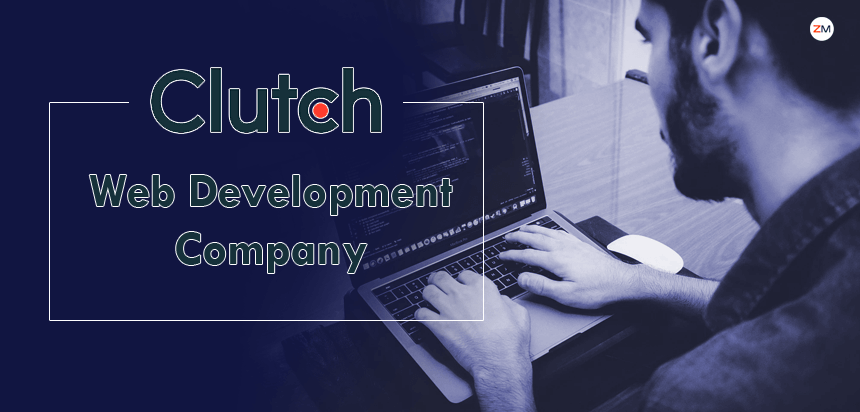 How to Find the Right Web Development Company on Clutch?