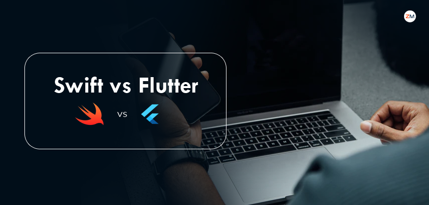 Swift Vs. Flutter: Best Choice For iOS Development