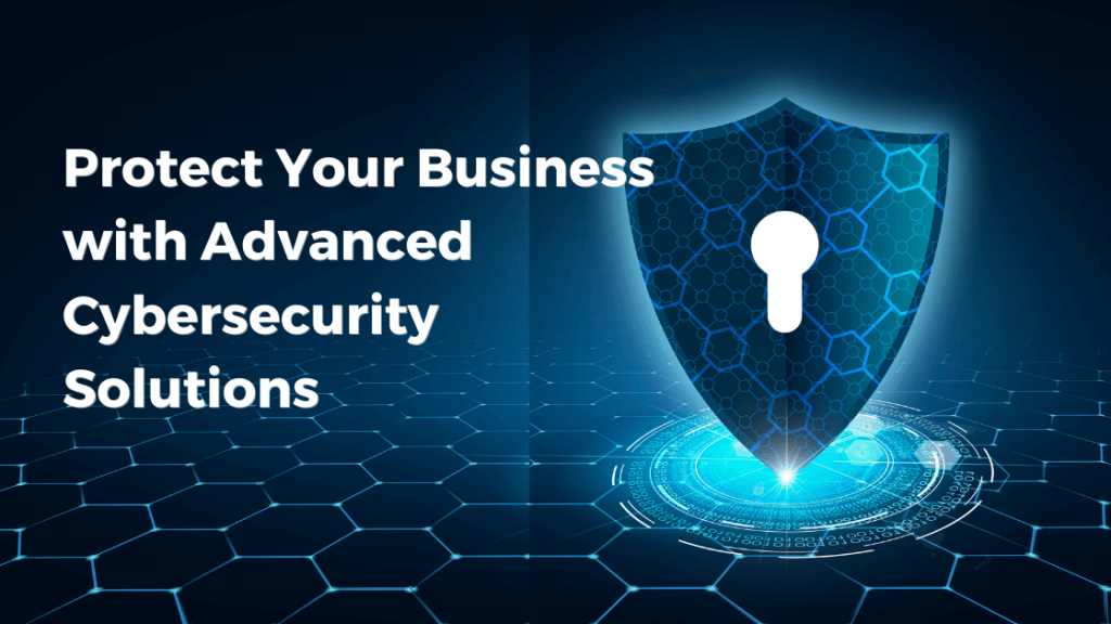 Cybersecurity solutions for business