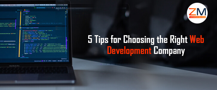 5 Tips for Choosing the Right Web Development Company